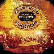 Bruce Springsteen : We Shall Overcome : the Seeger Sessions